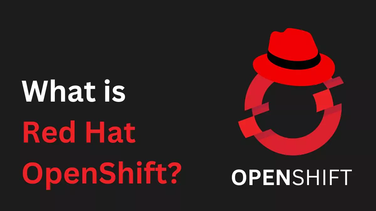 What is Red Hat OpenShift?